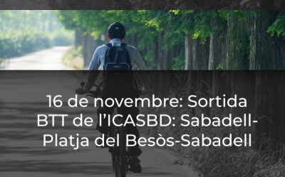 16 de novembre: Sortida BTT de l’ICASBD: Sabadell-Platja del Besòs-Sabadell