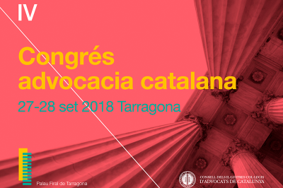 27 y 28 de septiembre, Tarragona: IV Congreso de la Abogacía Catalana