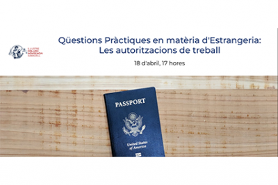 18 de abril, 17h. Cuestiones prácticas en materia de Extranjería: Las autorizaciones de trabajo